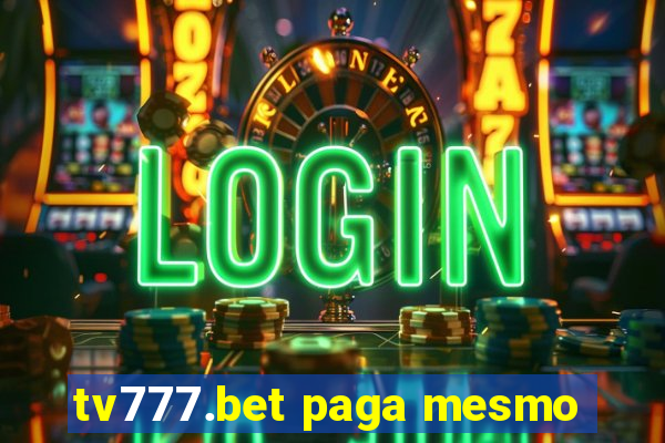 tv777.bet paga mesmo